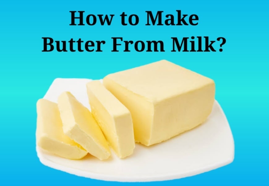 How to make Butter from Milk