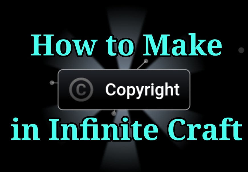 How to Make Copyright in Infinite Craft