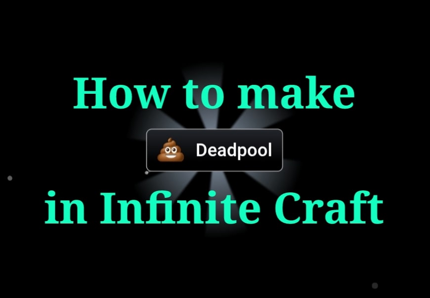2 Best Ways to Make Deadpool in Infinite Craft
