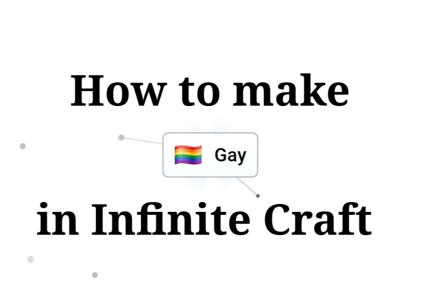 3 Easy Ways to Make Gay in Infinite Craft