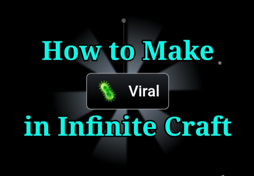 How to make Viral in Infinite Craft