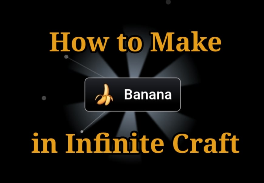How to Make Banana in Infinite Craft