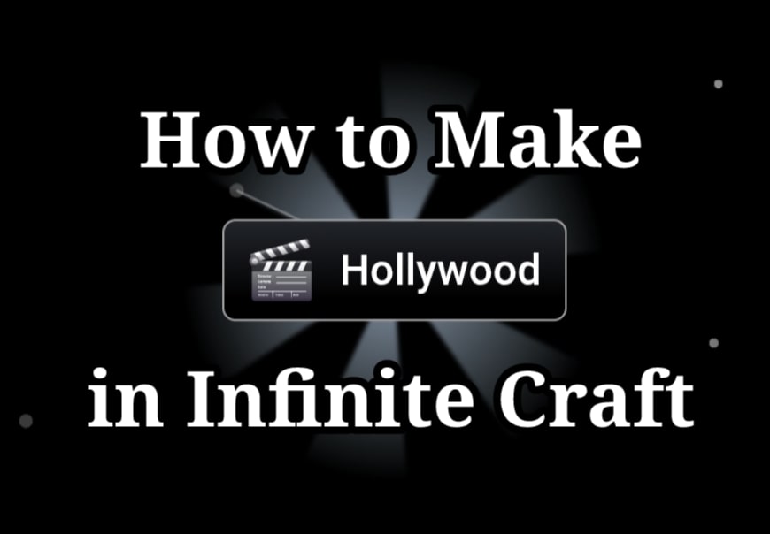 How to make Hollywood in Infinite Craft