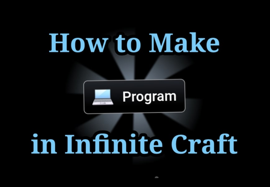How to Make Program in Infinite Craft?