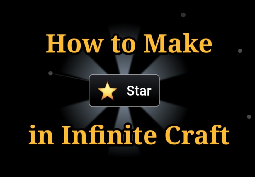 How to Make Star in Infinite Craft