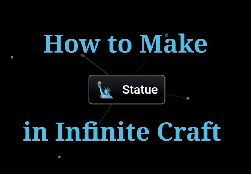 How to Make Statue in Infinite Craft