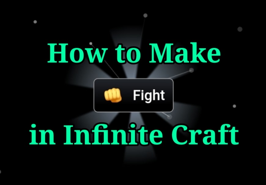 How to Make Fight in Infinite Craft
