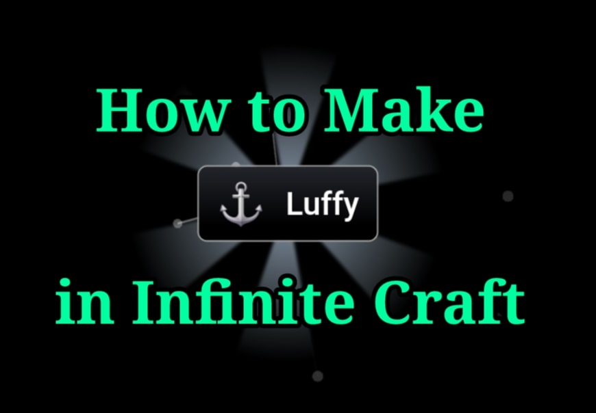 How to Make Luffy in Infinite Craft
