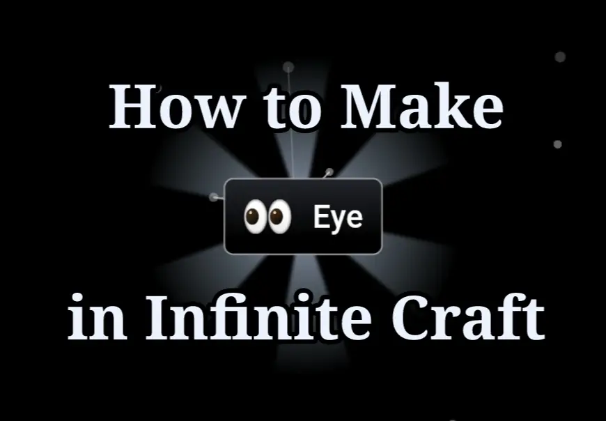 How to Make Eye in Infinite Craft