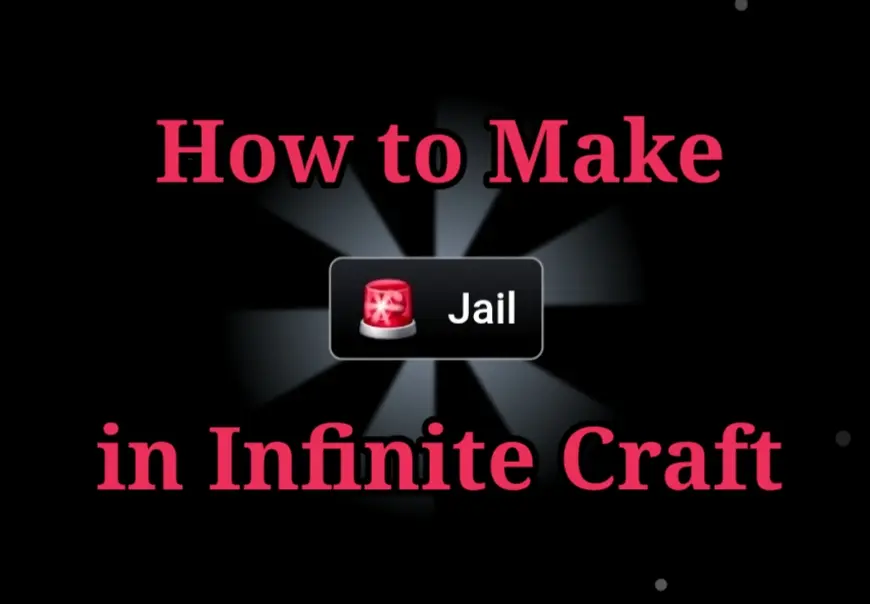 How to Make Jail in Infinite Craft?