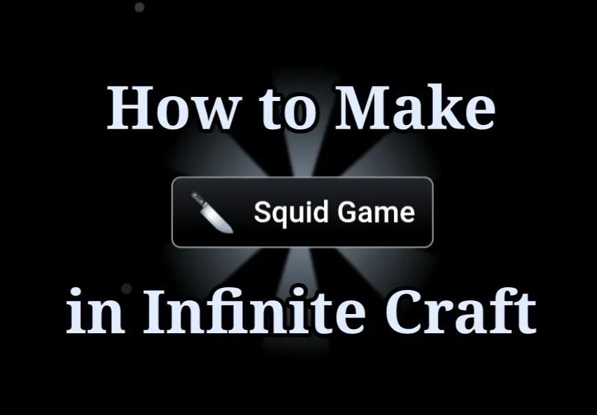 How to Make Squid Game in Infinite Craft?