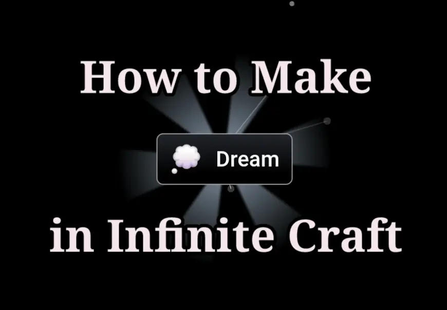 How to make Dream in Infinite Craft