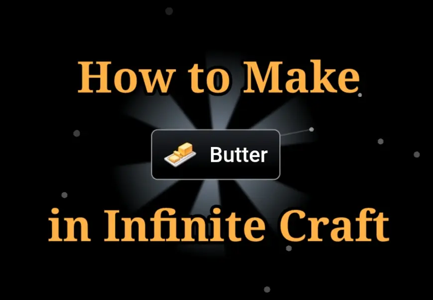 How to Make Butter in Infinite Craft
