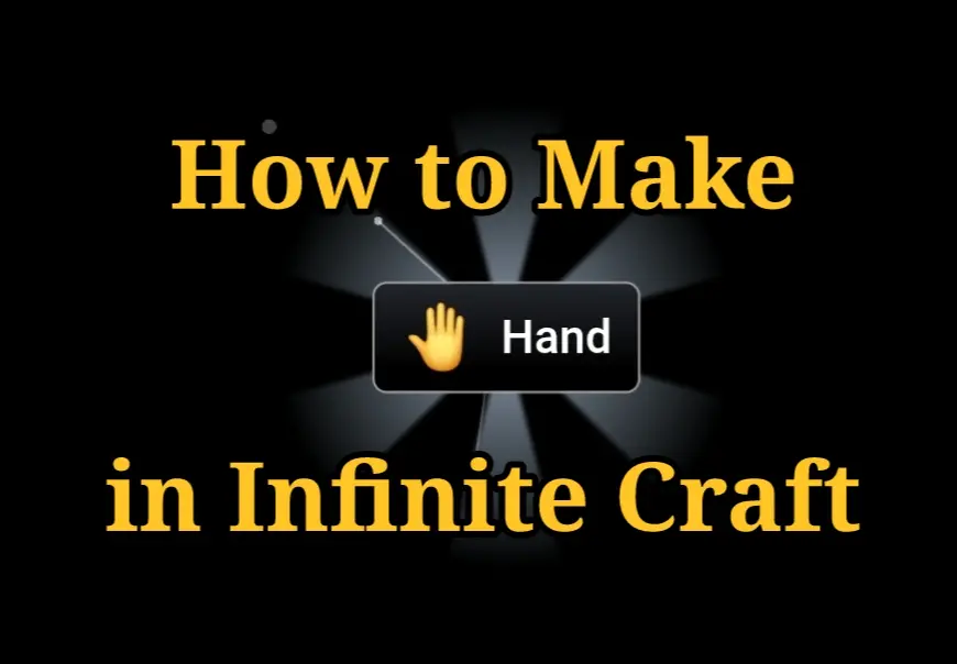How to Make Hand in Infinite Craft