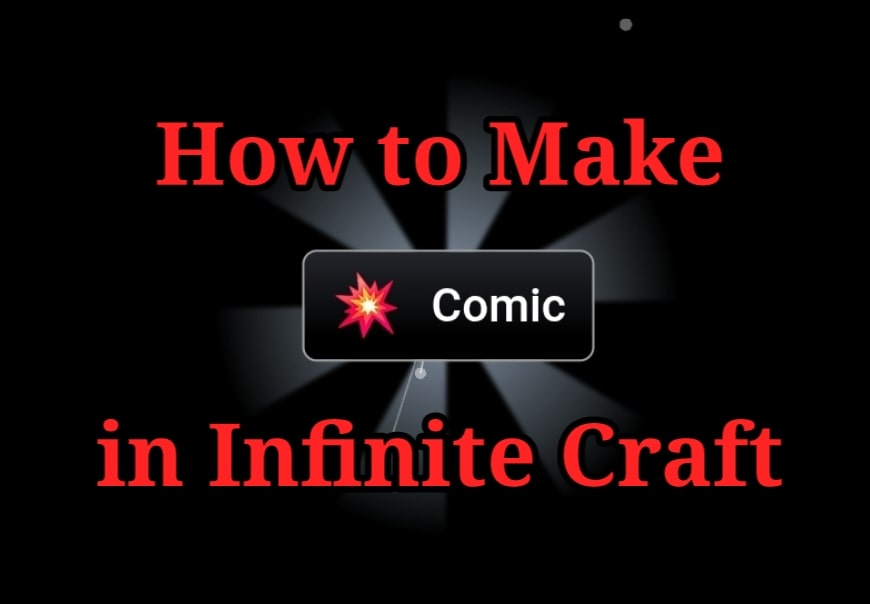 How to Make Comic in Infinite Craft