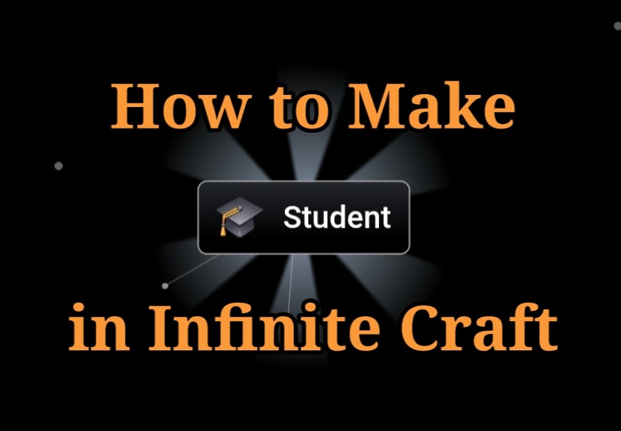 How to Make Student in Infinite Craft: Step by Step Guide